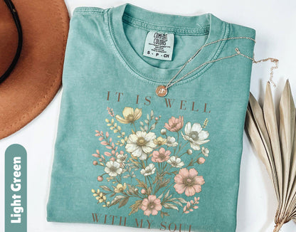 It is Well With My Soul Comfort Colors® Shirt Vintage Floral Bible Verse Tshirt Retro Christian Shirt Christian gifts for Womens Shirts