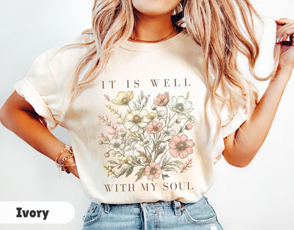 It is Well With My Soul Comfort Colors® Shirt Vintage Floral Bible Verse Tshirt Retro Christian Shirt Christian gifts for Womens Shirts