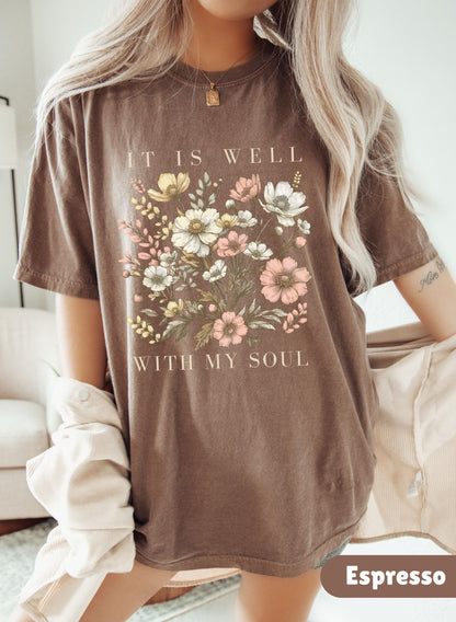 It is Well With My Soul Comfort Colors® Shirt Vintage Floral Bible Verse Tshirt Retro Christian Shirt Christian gifts for Womens Shirts