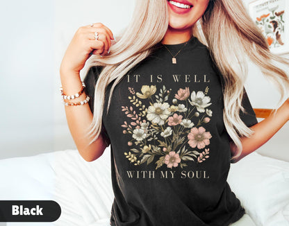 It is Well With My Soul Comfort Colors® Shirt Vintage Floral Bible Verse Tshirt Retro Christian Shirt Christian gifts for Womens Shirts
