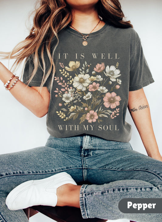 It is Well With My Soul Comfort Colors® Shirt Vintage Floral Bible Verse Tshirt Retro Christian Shirt Christian gifts for Womens Shirts