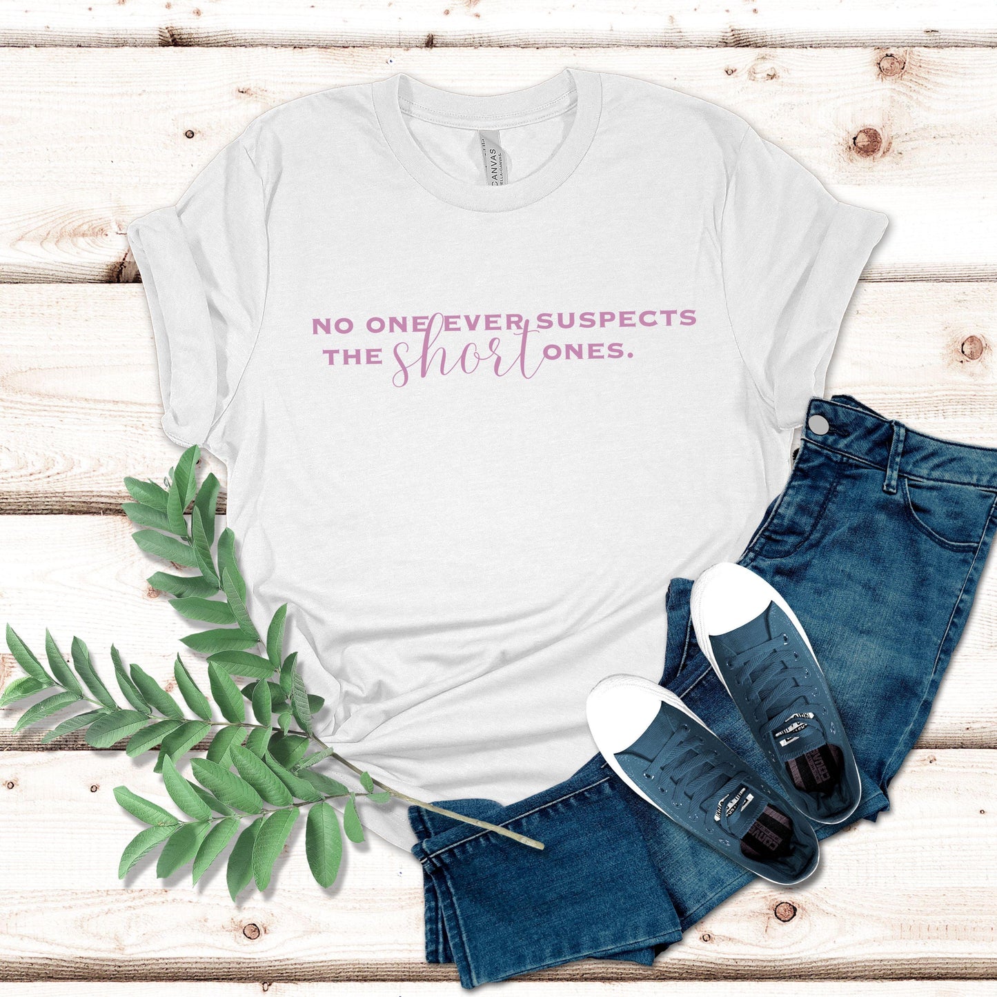 Funny Women's Shirt No One Ever Suspects the Short Ones Tshirt for Mom Funny Teacher T shirt Sarcastic Top for Short Women Funny Gift Tee